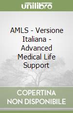 AMLS - Versione Italiana - Advanced Medical Life Support libro