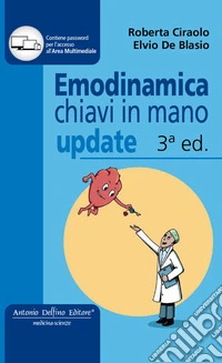 Emodinamica chiavi in mano. Ediz. a colori libro