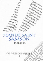 Oeuvres complètes. Vol. 1: L'Éguillon, les flammes, les flèches et le miroir de l'Amour de Dieu... libro