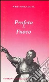 Profeta di fuoco libro di Healy Kilian