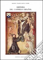 Historia del Carmelo espanol. Vol. 3: Provincias de Castilla y Andalucía (1563-1835) libro