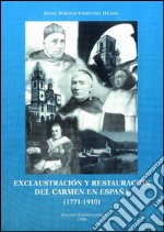 Exclaustración y restauración del Carmen en Espana (1771-1910)