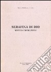 Serafina di Dio, mistica carmelitana libro di Possanzini Stefano