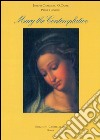 Mary, the contemplative libro di Chalmers Joseph