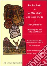 The ten books on the way of life and great deeds of the Carmelites