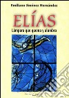 Elías. Lámpara que quema y alumbra libro