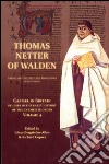 Carmel in Britain. Studies in the early history of the Carmelite order. Vol. 4: Thomas Netter of Walden. Carmelite, diplomat and theologian (c. 1372-1430) libro