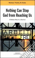 Nothing can stop God from reaching us. A dachau diary by a survivor