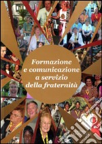 Formazione e comunicazione a servizio della fraternità. Congresso internazionale del laicato carmelitano (2-9 settembre 2006) libro