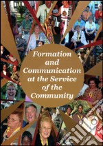 Formation and communication at the service of the community. International congress of lay carmelites (2-9 September 2006) libro