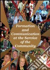 Formation and communication at the service of the community. International congress of lay carmelites (2-9 September 2006) libro