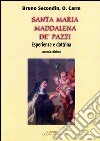 Santa Maria Maddalena de' Pazzi. Esperienza e dottrina libro