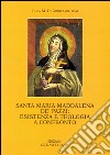 Santa Maria Maddalena de' Pazzi. Esperienza e teologia a confronto libro
