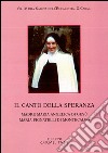 Il canto della speranza. Madre Maria Angelica di Gesù. Maria Pignatelli di Montecalvo libro di Maria Sabina dell'Eucaristia