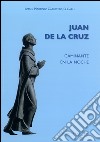 Juan de la Cruz. Caminante en la noche libro