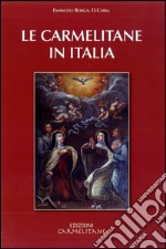 Le carmelitane in Italia libro