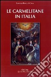 Le carmelitane in Italia libro