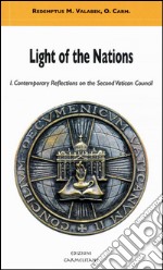 Light of the nations. Vol. 1: Contemporary reflection on the Second Vatican Council libro