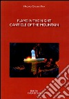 Flame in the night. Canticle of the mountain exploring the way of St. John of Cross libro