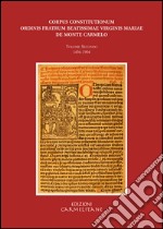 Corpus constitutionum ordinis fratrum beatissimae virginis Mariae de Monte Carmelo. Ediz. italiana, inglese, tedesca e francese. Con CD-ROM. Vol. 2: 1456-1904 libro