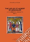 The life of st. Albert of Jerusalem. A documentary biography. Vol. 2 libro di Mullins Patrick