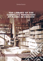 The library of the Carmelite monastery at Piasek in Cracow libro