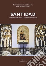 Santidad. Trazos universales y huellas carmelitas libro