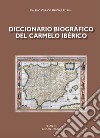 Diccionario biográfico del carmelo ibérico libro