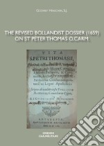 The revised bollandist dossier (1659) on St Peter Thomas O. Carm. libro