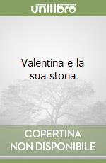 Valentina e la sua storia libro