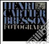 Henri Cartier Bresson. Fotografo. Ediz. illustrata libro
