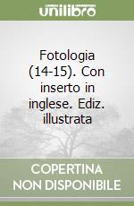 Fotologia (14-15). Con inserto in inglese. Ediz. illustrata libro