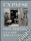 Paul Strand e Cesare Zavattini. Un paese. Ediz. illustrata libro