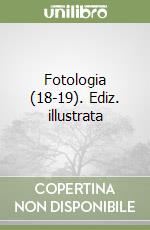 Fotologia (18-19). Ediz. illustrata libro