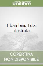 I bambini. Ediz. illustrata