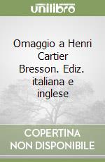Omaggio a Henri Cartier Bresson. Ediz. italiana e inglese libro