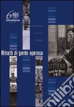 Ritratti di gente operosa. Commercio, turismo, servizi. Ediz. illustrata libro