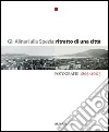 Gli Alinari alla Spezia: ritratto di una città. Fotografie 1865-2005. Ediz. illustrata libro