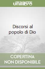 Discorsi al popolo di Dio libro