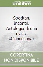 Spotkan. Incontri. Antologia di una rivista «Clandestina» libro