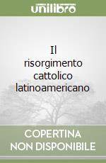 Il risorgimento cattolico latinoamericano