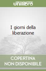 I giorni della liberazione