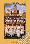 Detti e fatti di Napoli aragonese. Dictis et factis. Re Alfonso raccontato dal Panormita. Vol. 1 libro