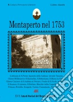 Montaperto nel 1753 (oggi Comune di Montemiletto). 9 paese della provincia di Principato Ultra, oggi irpinia. 16 Comune della collana catasti onciari del Regno di Napoli libro