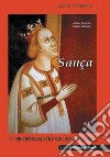 Sança. Sancia di Maiorca regina di Napoli. Vol. 1: La principessa gentile Sancha de Mallorca libro