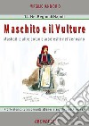 Maschito e il Vulture. Mashqiti e altre colonie arbëreshë nel Venosino. Profilo storico sulle comunità albanesi stanziate dagli Aragonesi libro