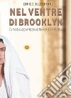 Nel ventre di Brooklyn. La Napoli di Carlo Nazzaro e la New York di Alfredo Bascetta libro di Dell'Orfano Enrico