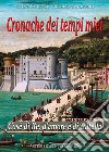 Cronache dei tempi miei. Vol. 3: Cose di re, d'amore e di coltella libro