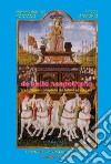 De Bello Neapolitano. Traduzione completa dal latino al volgare. Vol. 2: 1461-1462. I sei anni della conquista aragonese libro di Pontano Giovanni Iandiorio V. (cur.)