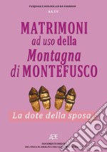 Matrimoni ad uso della montagna di Montefusco. La dote della sposa libro